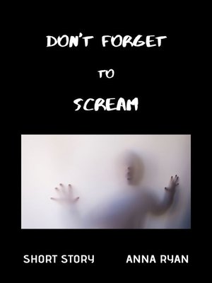 cover image of Don't Forget to Scream